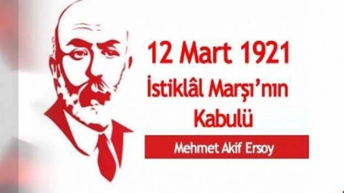 12 Mart Mehmet Akif ERSOY'u Anma ve İstiklal Marşının Kabulü